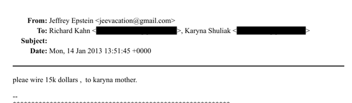 Recently released files show Epstein instructing his accountant, Richard Kahn, to wire $15,000 to Karyna Shuliak’s mother in January 2013.