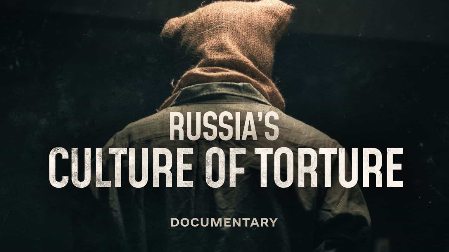 From Stalin to Putin – Russia’s history of torture | Documentary