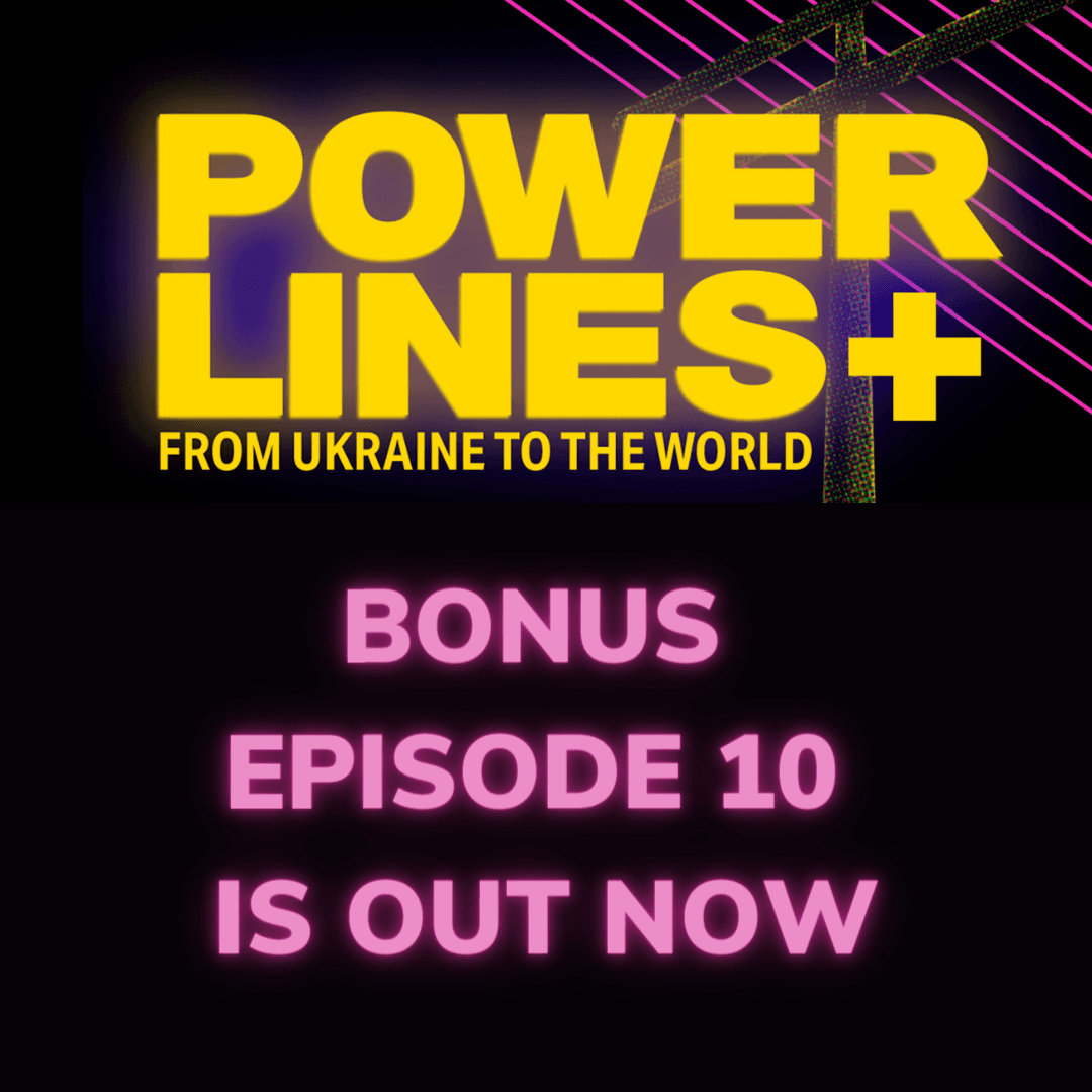 Power Lines Bonus Ep. 10 — Reporting on corruption in Ukraine