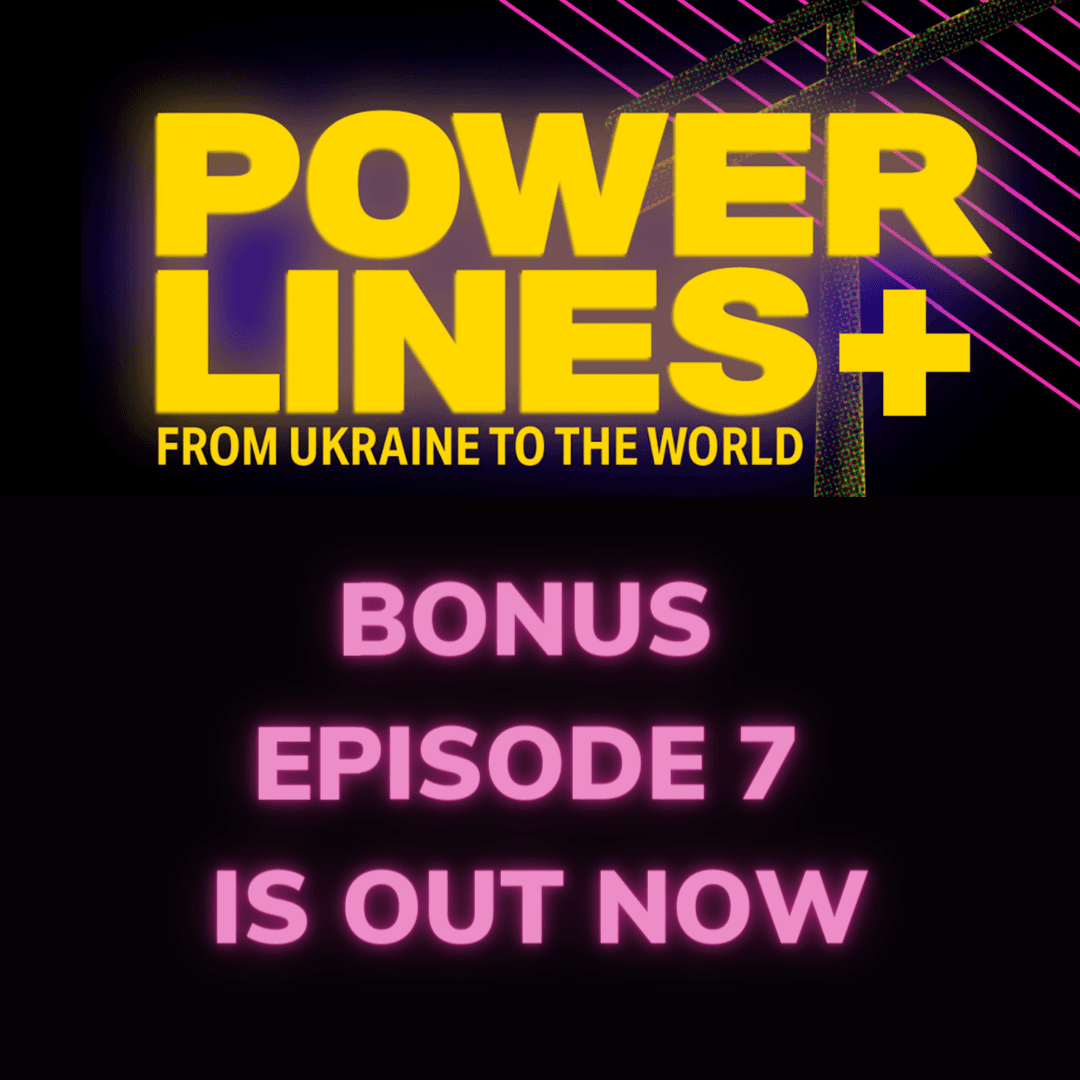 Power Lines: From Ukraine to the World — Holiday Bonus