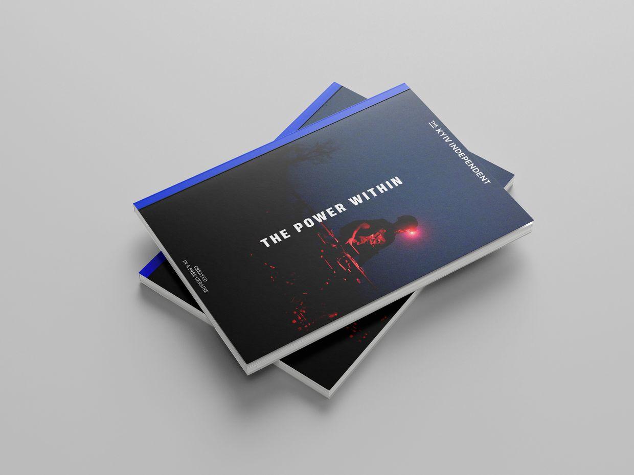 Kyiv Independent presents its first magazine — ‘The Power Within’