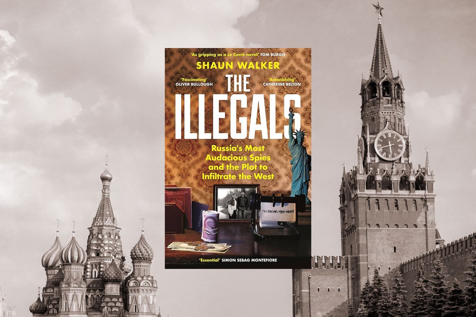Spies among us? Shaun Walker's new book details Russia’s decades-long international espionage program