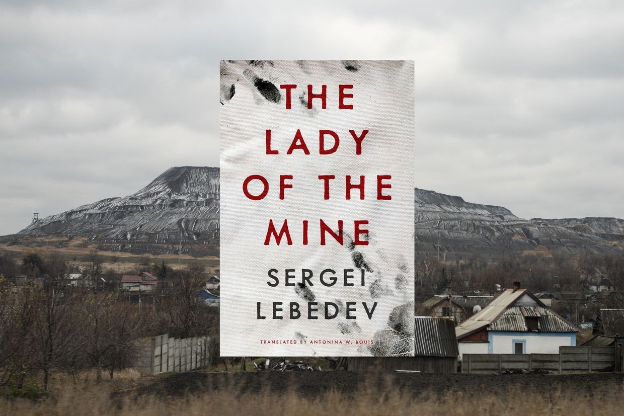 No redemption for empire — a review of Sergei Lebedev’s ‘Lady of the Mine’