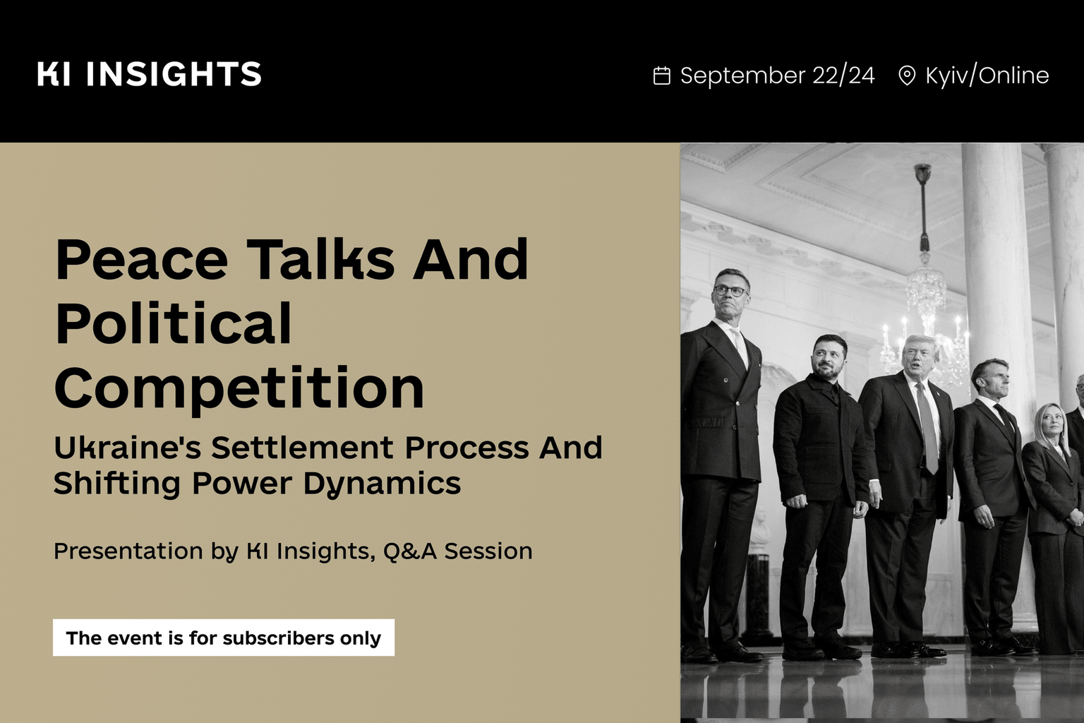 Ukraine-Russia peace talks: Shifting power dynamics and political competition amid the settlement process — exclusive briefing by KI Insights