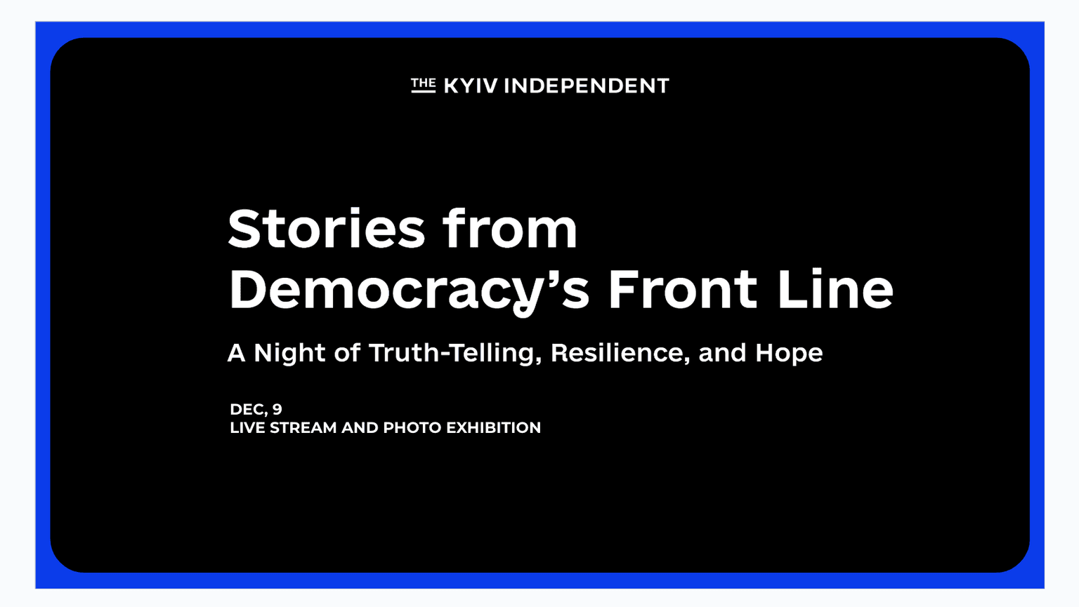 Kyiv Independent event in New York to hold live stream, photo exhibition