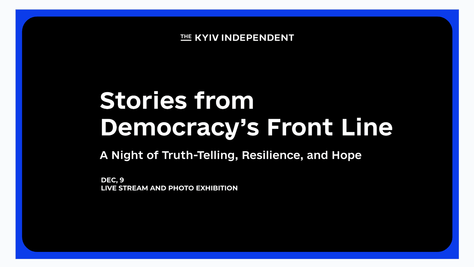 Kyiv Independent event in New York to hold live stream, photo exhibition