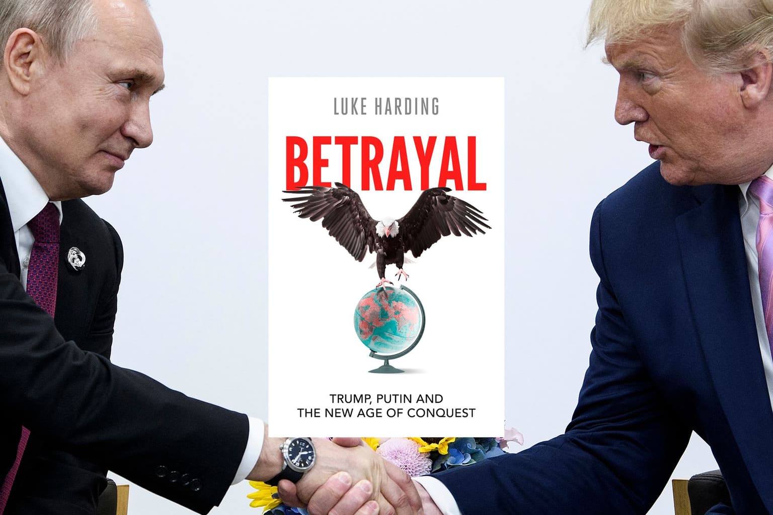 Luke Harding's 'Betrayal' charts the collapse of the rules-based order — and who is to blame